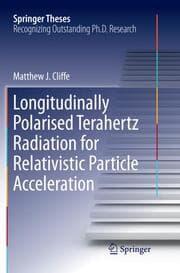 Cover von Longitudinally Polarised Terahertz Radiation for Relativistic Particle Acceleration