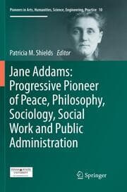Cover von Jane Addams: Progressive Pioneer of Peace, Philosophy, Sociology, Social Work and Public Administration