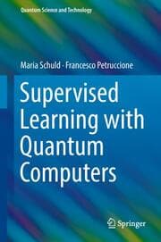 Cover von Supervised Learning with Quantum Computers