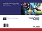 Cover von Promoting physical activities in urban landscapes