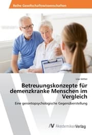 Cover von Betreuungskonzepte für demenzkranke Menschen im Vergleich