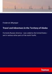Cover von Travel and Adventure in the Territory of Alaska