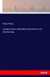 Cover von Descriptive Guide to Philip Phillips' Illuminated Tours and Illustrated Songs