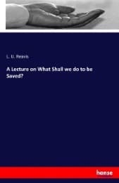 Cover von A Lecture on What Shall we do to be Saved?
