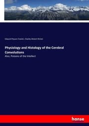 Cover von Physiology and Histology of the Cerebral Convolutions