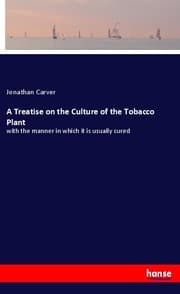 Cover von A Treatise on the Culture of the Tobacco Plant