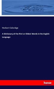 Cover von A Dictionary of the First or Oldest Words in the English Language