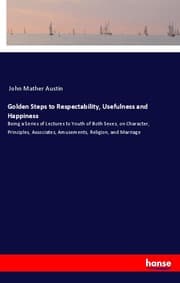 Cover von Golden Steps to Respectability, Usefulness and Happiness