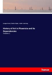 Cover von History of Art in Phoenicia and Its Dependencies