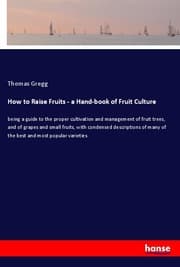 Cover von How to Raise Fruits - a Hand-book of Fruit Culture