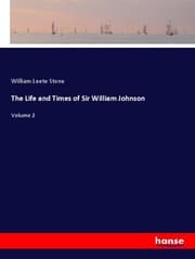 Cover von The Life and Times of Sir William Johnson