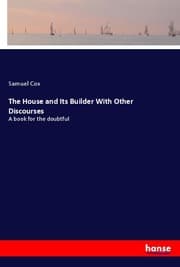 Cover von The House and Its Builder With Other Discourses