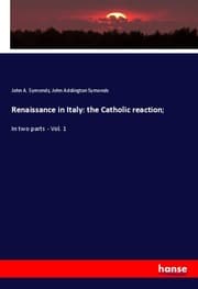 Cover von Renaissance in Italy: the Catholic reaction;