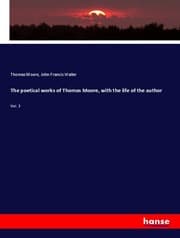 Cover von The poetical works of Thomas Moore, with the life of the author
