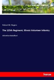 Cover von The 125th Regiment, Illinois Volunteer Infantry