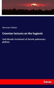 Cover von Croonian lectures on the hygienic