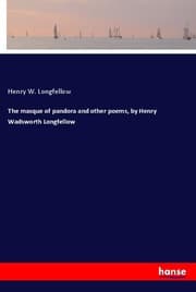 Cover von The masque of pandora and other poems, by Henry Wadsworth Longfellow
