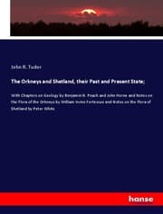 Cover von The Orkneys and Shetland, their Past and Present State;