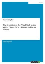 Cover von The Evolution of the 'Final Girl' in the Movie 'Youre Next'. Women in Horror Movies
