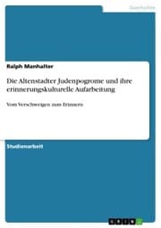 Cover von Die Altenstadter Judenpogrome und ihre erinnerungskulturelle Aufarbeitung