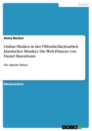 Cover von Online-Medien in der Öffentlichkeitsarbeit klassischer Musiker. Die Web-Präsenz von Daniel Barenboim