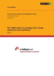 Cover von The TOWS matrix in strategy work. Usage, experience and usefulness