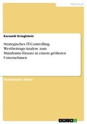Cover von Strategisches IT-Controlling. Wertbeitrags-Analyse zum Mainframe-Einsatz in einem größeren Unternehmen