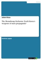 Cover von The Moranbong Orchestra. North Korea's weapons of mass propaganda?
