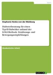 Cover von Diabetesberatung für einen Typ-II-Diabetiker anhand der LOGI-Methode. Ernährungs- und Bewegungsempfehlungen