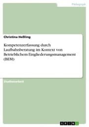 Cover von Kompetenzerfassung durch Laufbahnberatung im Kontext von Betrieblichem Eingliederungsmanagement (BEM)