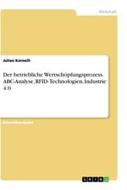 Cover von Der betriebliche Wertschöpfungsprozess. ABC-Analyse, RFID- Technologien, Industrie 4.0