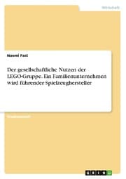 Cover von Der gesellschaftliche Nutzen der LEGO-Gruppe. Ein Familienunternehmen wird führender Spielzeughersteller