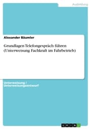 Cover von Grundlagen Telefongespräch führen (Unterweisung Fachkraft im Fahrbetrieb)