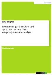 Cover von Das francais parlé in Chats und Sprachnachrichten. Eine morphosyntaktische Analyse