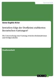Cover von Inwiefern folgt der Dorfkrimi etablierten literarischen Gattungen?