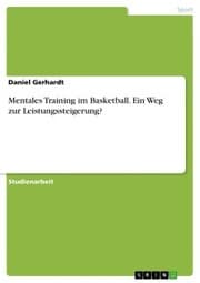 Cover von Mentales Training im Basketball. Ein Weg zur Leistungssteigerung?
