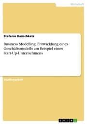 Cover von Business Modelling. Entwicklung eines Geschäftsmodells am Beispiel eines Start-Up-Unternehmens