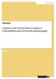 Cover von Capital in the Twenty-First Century. A Critical Reflection of Growth and Inequality
