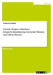 Cover von Fremde Körper schreiben. Körperwahrnehmung bei Jackie Thomae und Olivia Wenzel