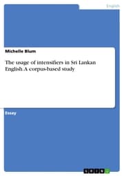 Cover von The usage of intensifiers in Sri Lankan English. A corpus-based study