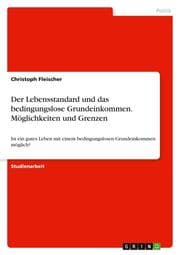 Cover von Der Lebensstandard und das bedingungslose Grundeinkommen. Möglichkeiten und Grenzen