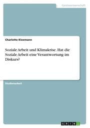 Cover von Soziale Arbeit und Klimakrise. Hat die Soziale Arbeit eine Verantwortung im Diskurs?