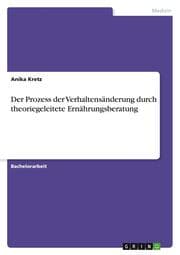 Cover von Der Prozess der Verhaltensänderung durch theoriegeleitete Ernährungsberatung