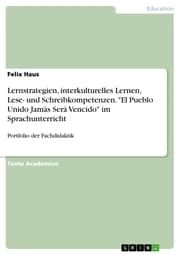 Cover von Lernstrategien, interkulturelles Lernen, Lese- und Schreibkompetenzen. 'El Pueblo Unido Jamás Será Vencido' im Sprachunterricht