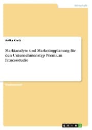 Cover von Marktanalyse und Marketingplanung für den Unternehmenstyp Premium Fitnessstudio