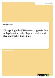 Cover von Die typologische Differenzierung zwischen Anlageberater und Anlagevermittler und ihre rechtliche Bedeutung