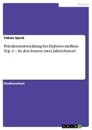 Cover von Prävalenzentwicklung bei Diabetes mellitus Typ 2 - In den letzten zwei Jahrzehnten?