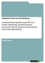 Cover von Suchmaschinenoptimierung (SEO) im Online Marketing. Suchintentionen, Keywords und die Konversionspyramide nach Thilo Hildebrandt