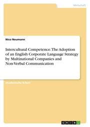 Cover von Intercultural Competence. The Adoption of an English Corporate Language Strategy by Multinational Companies and Non-Verbal Communication