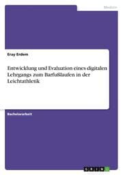 Cover von Entwicklung und Evaluation eines digitalen Lehrgangs zum Barfußlaufen in der Leichtathletik